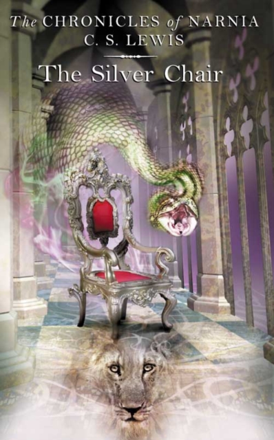 The Silver Chair : 6 - 9780007115587