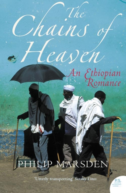 The Chains of Heaven : An Ethiopian Romance - 9780007173488