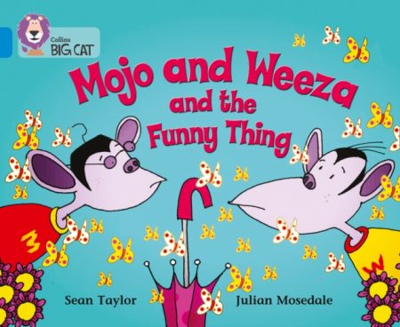 Mojo and Weeza and the Funny Thing : Band 04/Blue - 9780007185795