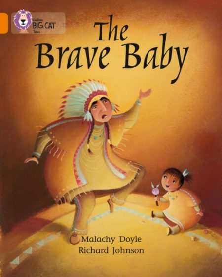 The Brave Baby : Band 06/Orange - 9780007185962
