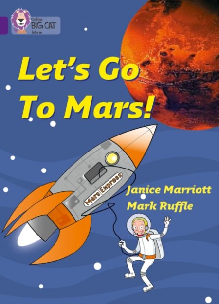 Let’s Go to Mars : Band 08/Purple - 9780007186150