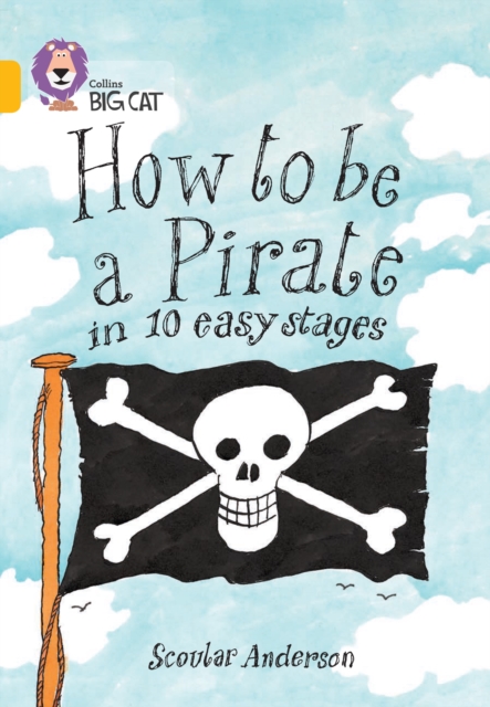 How to be a Pirate : Band 09/Gold - 9780007186211