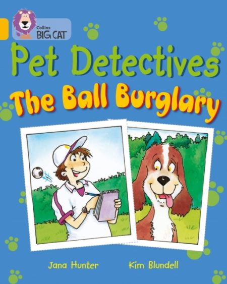 Pet Detectives: The Ball Burglary : Band 09/Gold - 9780007186266