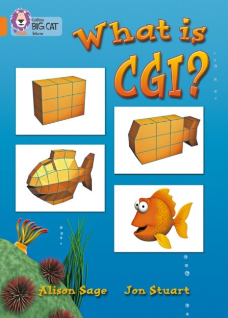 What Is CGI? : Band 06/Orange - 9780007186679
