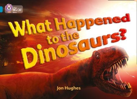 What Happened to the Dinosaurs? : Band 13/Topaz - 9780007230846