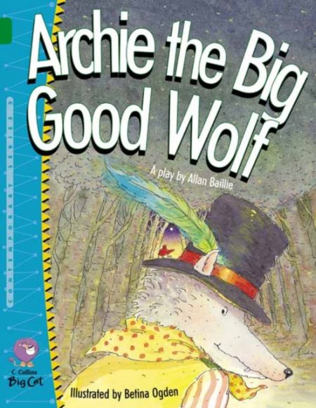 Archie the Big Good Wolf : Band 15/Emerald - 9780007234219