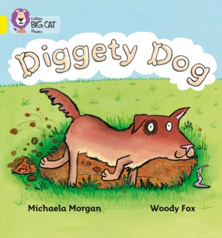 Diggety Dog : Band 03/Yellow - 9780007235957