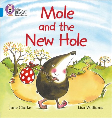 Mole and the New Hole : Band 04/Blue - 9780007236008