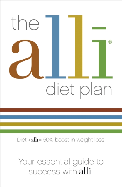 The alli Diet Plan : Your Essential Guide to Success with Alli - 9780007293728