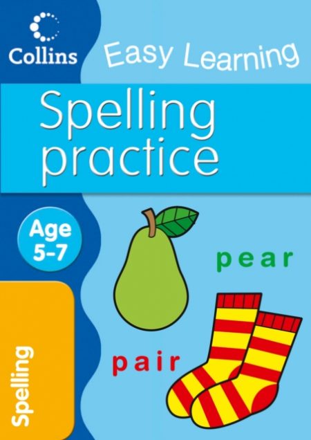 Spelling Practice : Age 5-7 - 9780007300969