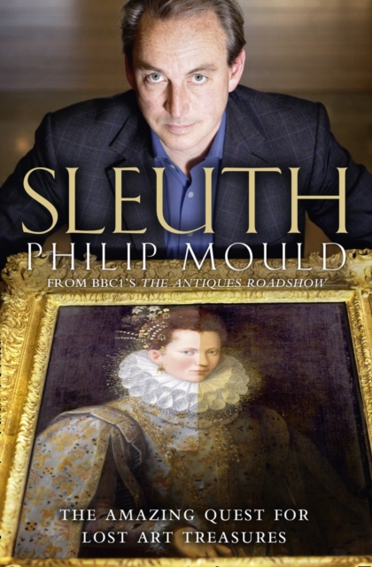 Sleuth : The Amazing Quest for Lost Art Treasures - 9780007319152