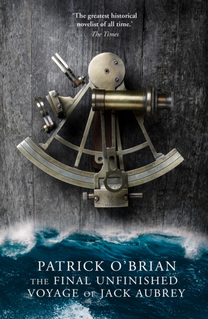 The Final Unfinished Voyage of Jack Aubrey : Book 21 - 9780007358434