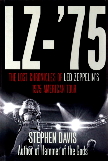 LZ-'75 : Across America with LED Zeppelin - 9780007377954
