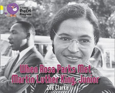 When Rosa Parks met Martin Luther King Junior : Band 03 Yellow/Band 17 Diamond - 9780007428786