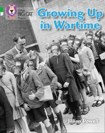 Growing up in Wartime : Band 05 Green/Band 17 Diamond - 9780007428939