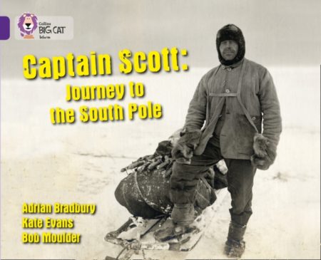 Captain Scott: Journey to the South Pole : Band 08/Purple - 9780007461998