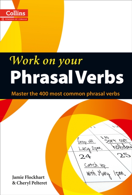 Phrasal Verbs : B1-C2 - 9780007464661