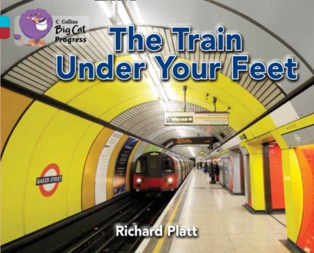 The Train Under Your Feet : Band 07 Turquoise/Band 14 Ruby - 9780007498451