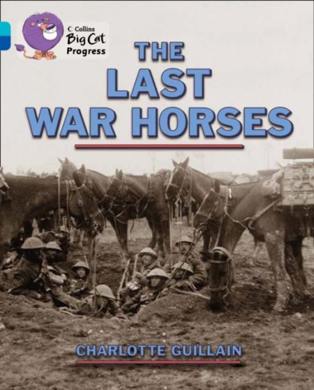 The Last War Horses : Band 07 Turquoise/Band 16 Sapphire - 9780007498475