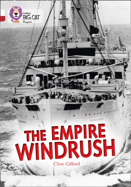 The Empire Windrush : Band 10 White/Band 14 Ruby - 9780007519262