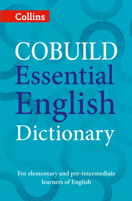 COBUILD Essential English Dictionary : A1-B1 - 9780007556533