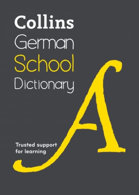 Collins German School Dictionary : Trusted Support for Learning - 9780007569342