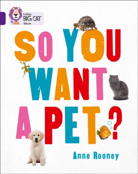 So You Want A Pet? : Band 08/Purple - 9780007591169