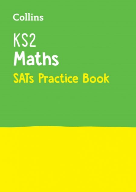 KS2 Maths SATs Practice Workbook : For the 2024 Tests - 9780008112783