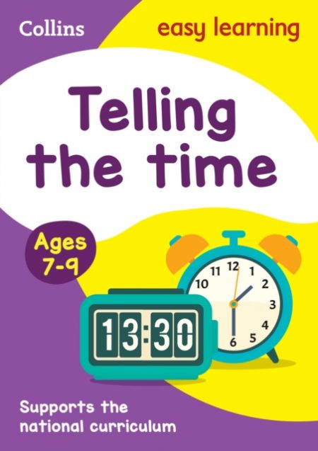 Telling the Time Ages 7-9 : Ideal for Home Learning - 9780008134259