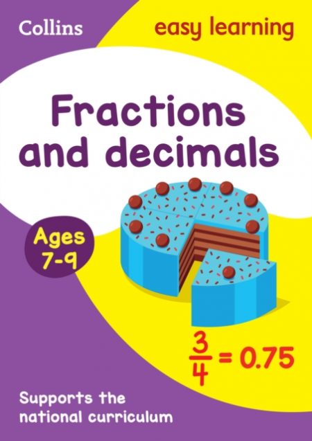 Fractions and Decimals Ages 7-9 : Ideal for Home Learning - 9780008134457