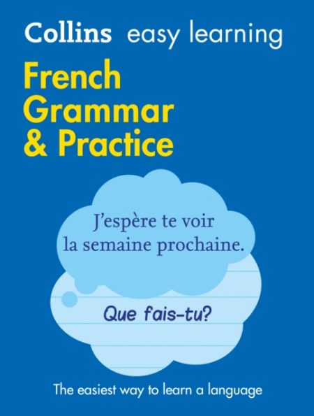 Easy Learning French Grammar and Practice : Trusted Support for Learning - 9780008141639