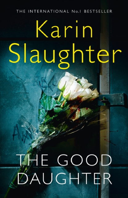 The Good Daughter : The Best Thriller You Will Read in 2017 - 9780008150815