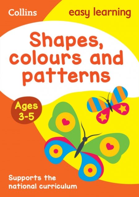 Shapes, Colours and Patterns Ages 3-5 : Prepare for Preschool with Easy Home Learning - 9780008151577