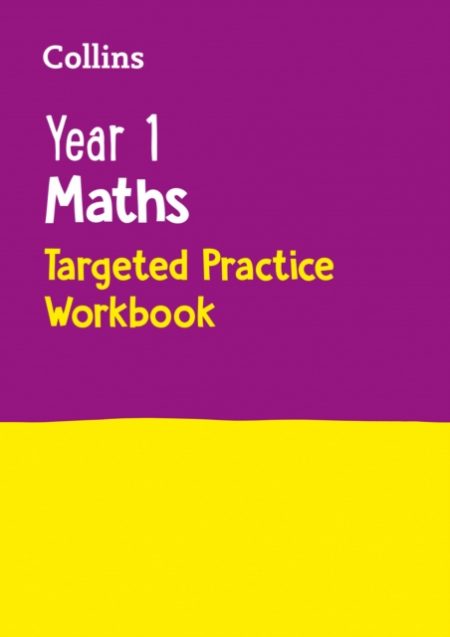 Year 1 Maths Targeted Practice Workbook : Ideal for Use at Home - 9780008201685