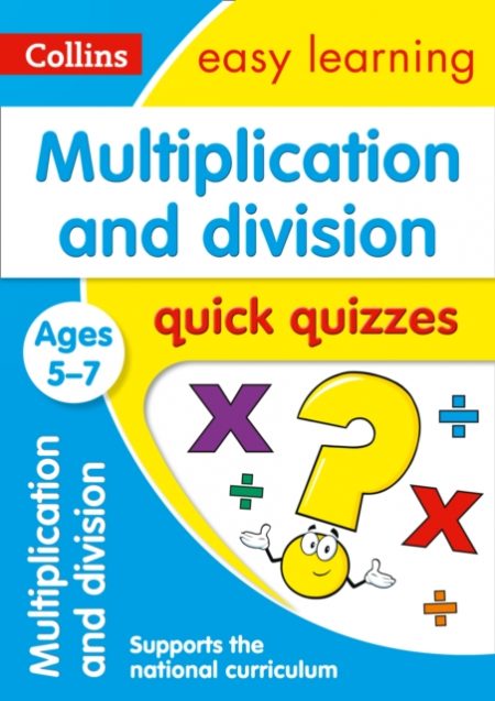 Multiplication & Division Quick Quizzes Ages 5-7 : Ideal for Home Learning - 9780008212483