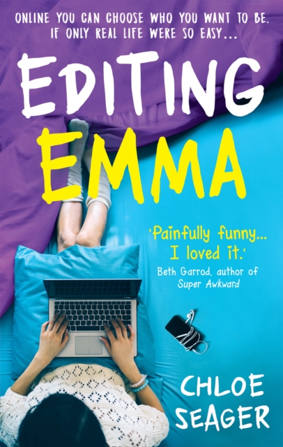 Editing Emma : Online You Can Choose Who You Want to be. If Only Real Life Were So Easy... - 9780008220976