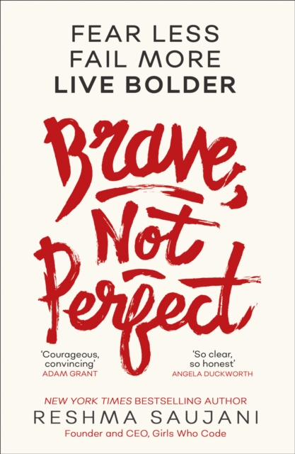 Brave, Not Perfect : Fear Less, Fail More and Live Bolder - 9780008249564