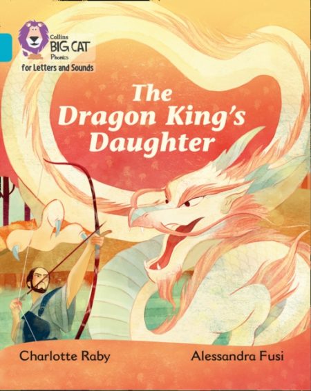 The Dragon King's Daughter : Band 07/Turquoise - 9780008251536