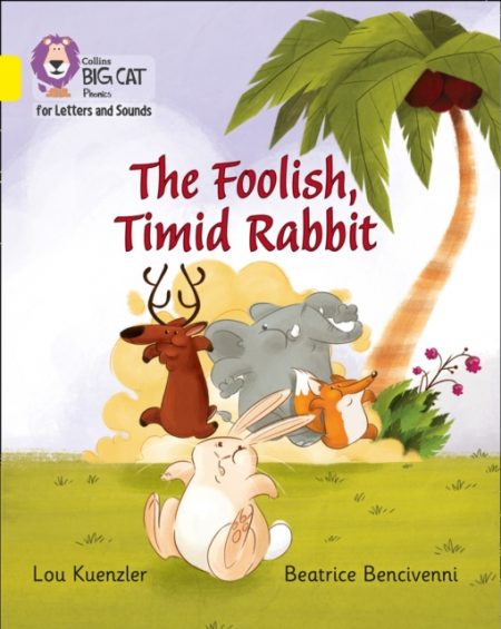The Foolish, Timid Rabbit : Band 03/Yellow - 9780008251550