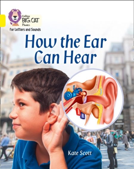 How the Ear Can Hear : Band 03/Yellow - 9780008251581