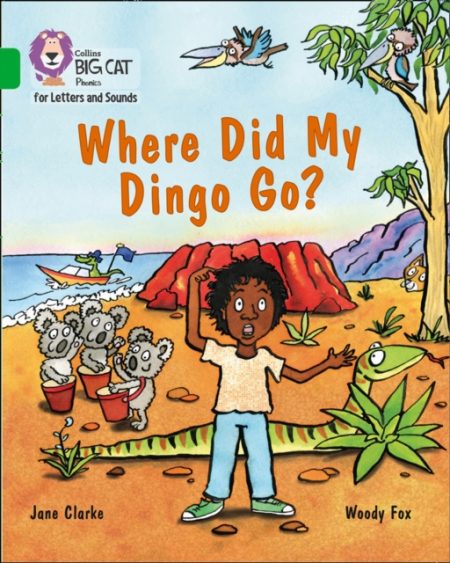 Where Did My Dingo Go? : Band 05/Green - 9780008251680