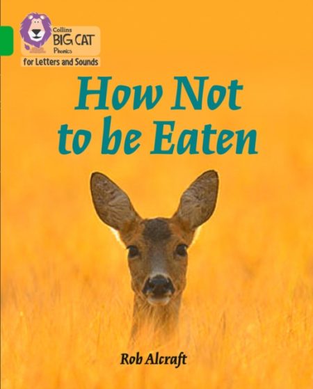 How Not to Be Eaten : Band 05/Green - 9780008251758