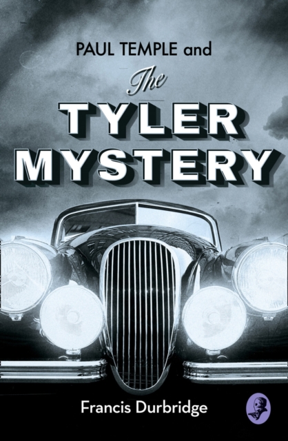 Paul Temple and the Tyler Mystery - 9780008252908