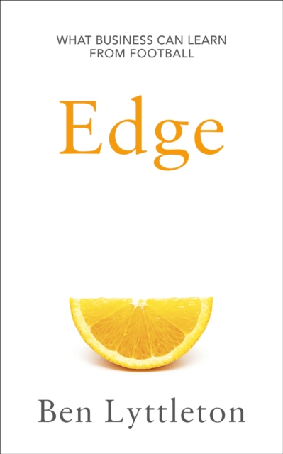 Edge : What Business Can Learn from Football - 9780008256364