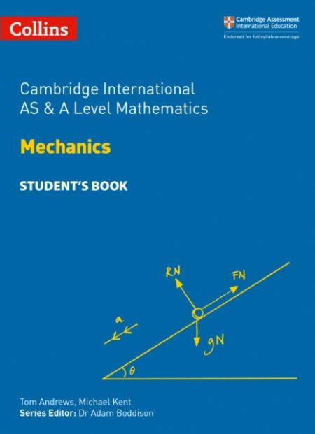 Cambridge International AS & A Level Mathematics Mechanics Student?s Book - 9780008257750