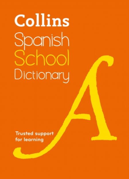 Spanish School Dictionary : Trusted Support for Learning - 9780008257972