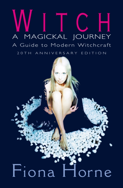 Witch: a Magickal Journey : A Guide to Modern Witchcraft - 9780008265144