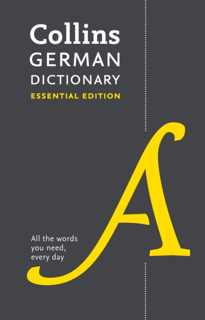 German Essential Dictionary : All the Words You Need, Every Day - 9780008270742
