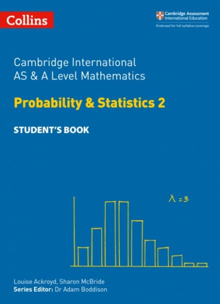 Cambridge International AS & A Level Mathematics Probability and Statistics 2 Student's Book - 9780008271879