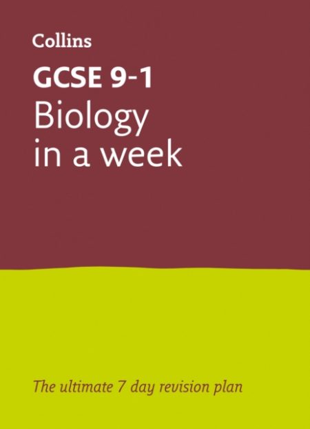 GCSE 9-1 Biology In A Week : Ideal for the 2024 and 2025 Exams - 9780008276041